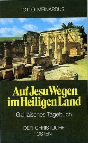 Musebrink, Philomena Auf Jesu Wegen im Heiligen Land: Galiläisches Tagebuch