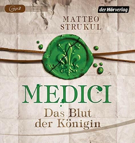 Heinzius, Christine Medici. Das Blut der Königin: Historischer Roman. Die Medici-Reihe 3
