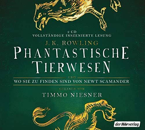 Fritz, Klaus Phantastische Tierwesen und wo sie zu finden sind: von Newt Scamander (Harry Potter Hogwarts Schulbücher, Band 1)