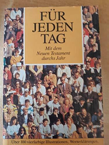 Luther, Martin Für jeden Tag . Mit dem Neuen Testament durchs Jahr. Mehr als ein Buch. Jahr mit der Bibel 1992.