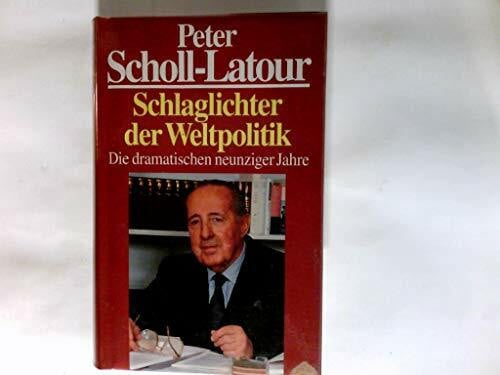 Scholl-Latour, Peter Schlaglichter der Weltpolitik