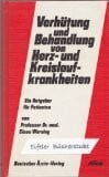 unknown Verhütung und Behandlung von Herz- und Kreislaufkrankheiten. Ein Ratgeber für Patienten