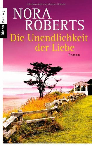 Nora Roberts Die Unendlichkeit der Liebe: Drei Romane in einem Band