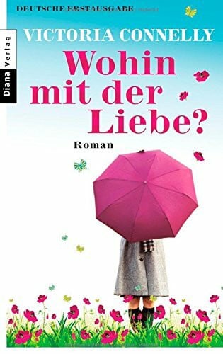 Brandl, Andrea Wohin mit der Liebe?: Roman