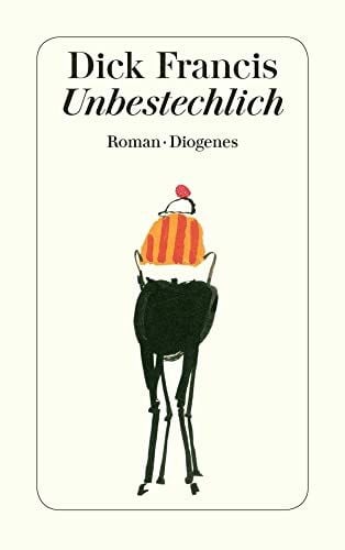 Rojahn, Jobst-Christian Unbestechlich: Roman