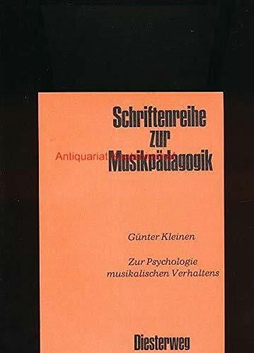 Kleinen, Günter Zur Psychologie musikalischen Verhaltens (Schriftenreihe zur Musikpädagogik)