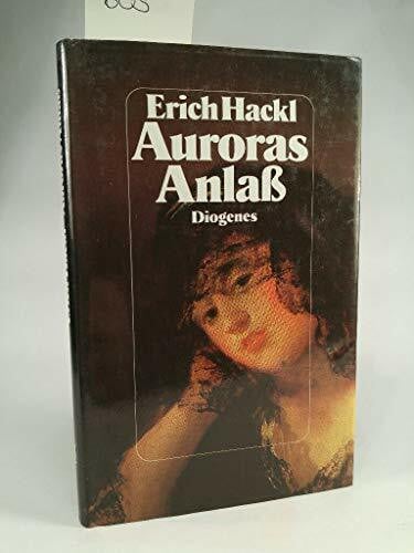 Erich Hackl Auroras Anlaß.