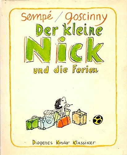 Goscinny, René Der kleine Nick und die Ferien