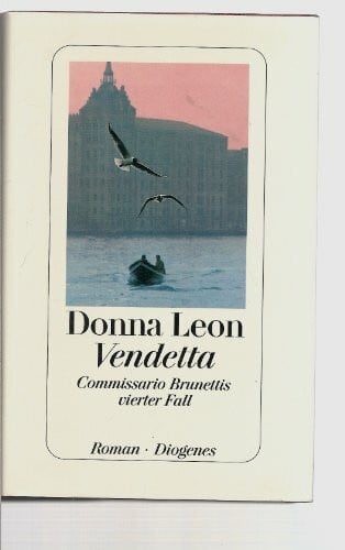 Leon, Donna: Vendetta: Commissario Brunettis vierter Fall