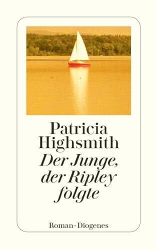 Highsmith, Patricia Der Junge, der Ripley folgte: Roman. Nachw. v. Paul Ingendaay (detebe)