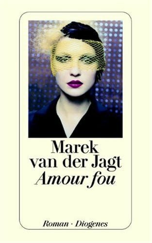 Jagt, Marek van der Amour fou