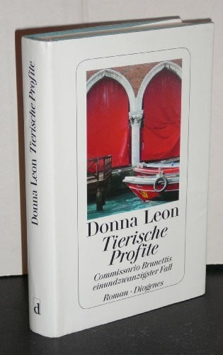 Schmitz, Werner Tierische Profite: Commissario Brunettis einundzwanzigster Fall: Commissario Brunnetis einundzwanzigster Fall. Roman