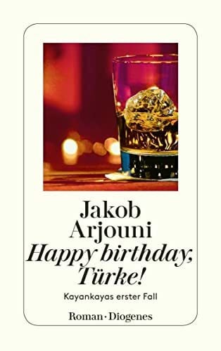 Arjouni, Jakob Happy Birthday, Türke!
