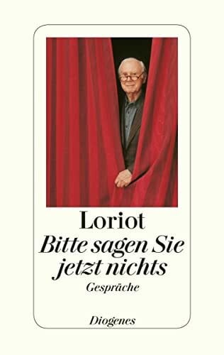 Loriot Bitte sagen Sie jetzt nichts: Gespräche