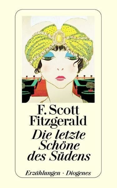 Fitzgerald, F Scott Die letzte Schöne des Südens (detebe)