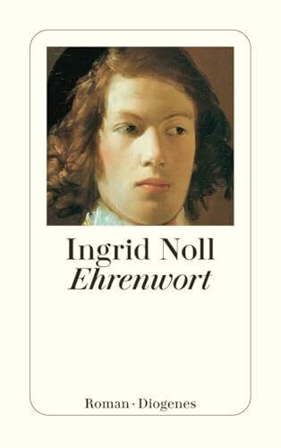 Noll, Ingrid Ehrenwort: Roman (detebe)