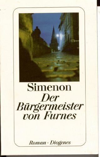 Grössel, Hanns Der Bürgermeister von Furnes: Roman
