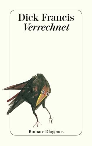Francis, Dick Verrechnet: Roman. (detebe)