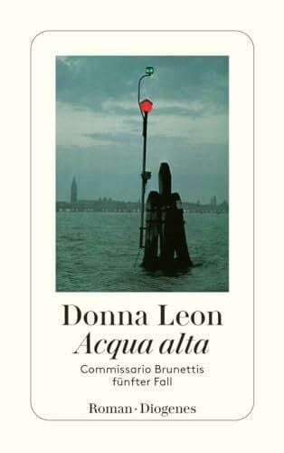 Donna Leon Acqua alta: Guido Brunettis fünfter Fall