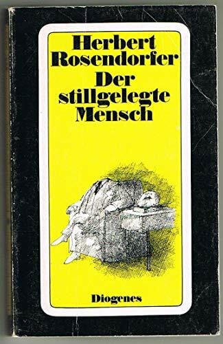 Rosendorfer, Herbert Der stillgelegte Mensch. Erzählungen