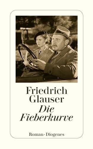 Glauser, Friedrich Die Fieberkurve: Roman (detebe)