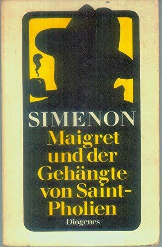 Georges Simenon Maigret und der Gehängte von Saint-Pholien. Roman