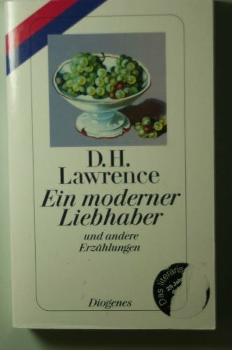David Herbert Lawrence Ein moderner Liebhaber und andere Erzählungen. Erzählungen.