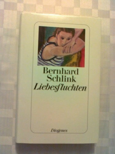 Schlink, Bernhard Liebesfluchten: Erzählungen: Geschichten