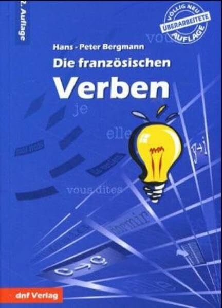 Bergmann, Hans P Die französischen Verben