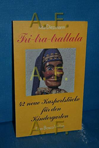 Diepmann, Rita Tri tra trallala: 42 Kasperlstücke für den Kindergarten