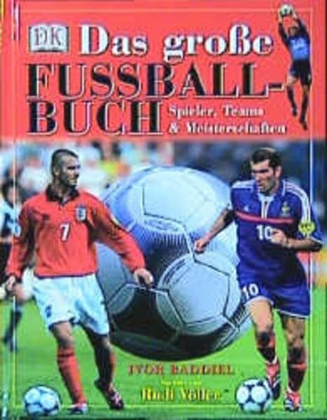 Baddiel, Ivor Das grosse Fussball-Buch: Spieler, Teams und Meisterschaften