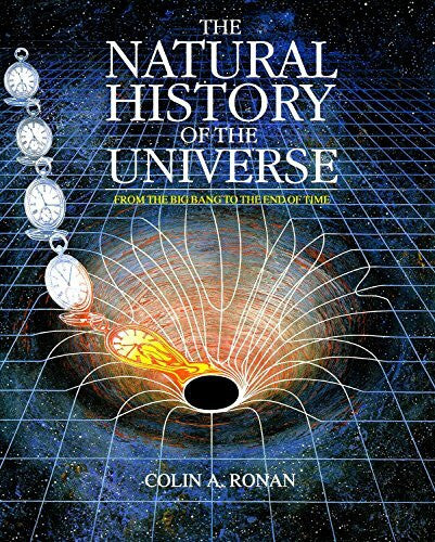 Ronan, Colin A. The Natural History of the Universe