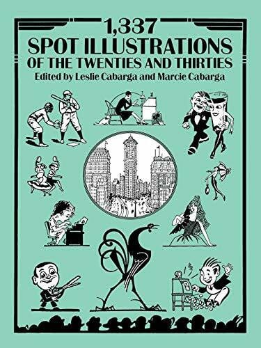 Cabarga, Marcie 1,337 Spot Illustrations of the Twenties and Thirties (Dover Pictorial Archive)