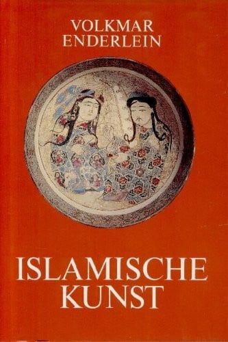 Enderlein, Volkmar Islamische Kunst