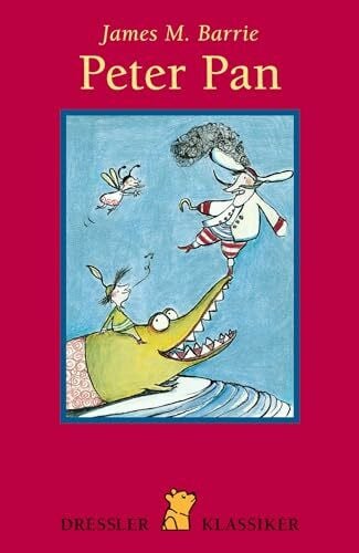 Hein, Sybille Peter Pan: Nachw. v. Joan Aiken (Dressler Klassiker)