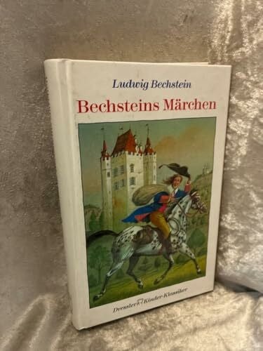 Dankert, Prof. Dr. Birgit Bechsteins Märchen (Dressler Klassiker)