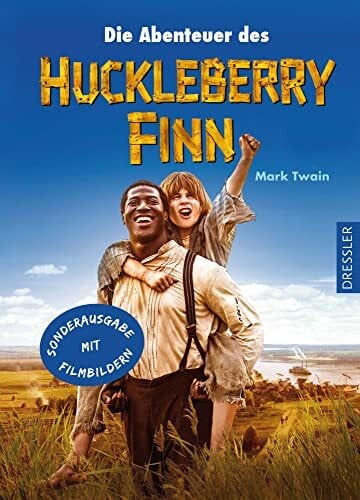 Wolf Harranth Die Abenteuer des Huckleberry Finn: Das Buch zum Film (Tom Sawyer und Huckleberry Finn, Band 2)