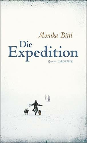 Bittl, Monika Die Expedition: Roman
