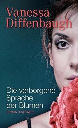 Dufner, Karin Die verborgene Sprache der Blumen: Roman