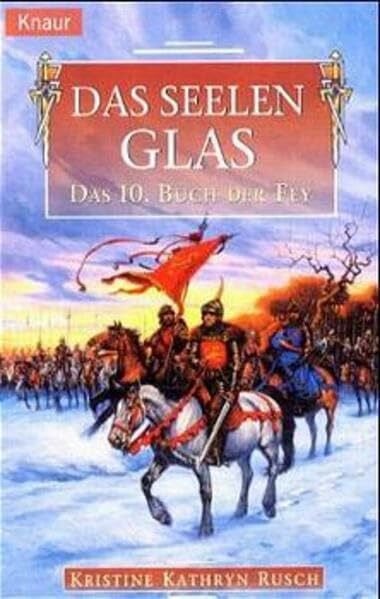 Kristine Kathryn Rusch Das Buch der Fey 10: Das Seelenglas