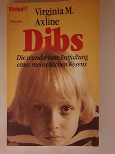 Virginia M. Axline Dibs. Ein autistisches Kind befreit sich aus seinem seelischen Gefängnis