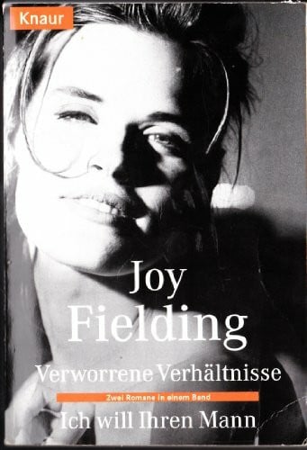 Fielding, Joy Ich will Ihren Mann /Verworrene Verhältnisse (Knaur Taschenbücher. Romane, Erzählungen)