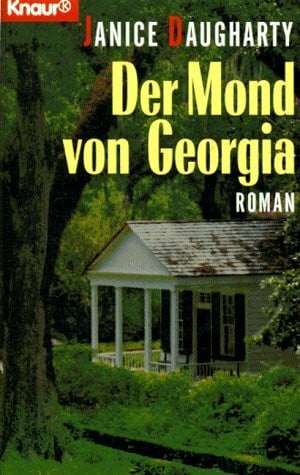 Daugharty, Janice Der Mond von Georgia (Knaur Taschenbücher. Frauenbücher)