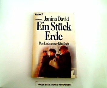 David, Janina Ein Stück Erde: Das Ende einer Kindheit (Knaur Taschenbücher. Romane, Erzählungen)