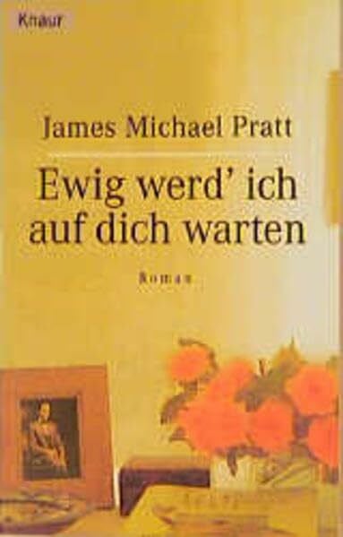 Pratt, James M Ewig werd' ich auf dich warten
