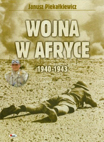 Piekałkiewicz, Janusz Wojna w Afryce 1940-1943