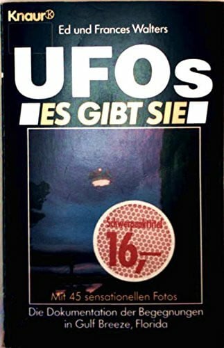 Huber, Mara Ufos. Es gibt sie: Die Dokumentation der Begegnungen in Gulf Breeze, Florida (Knaur Taschenbücher. Sachbücher)