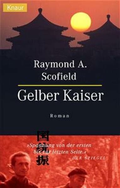 Scofield, Raymond A Gelber Kaiser (Knaur Taschenbücher. Politik und Zeitgeschichte)