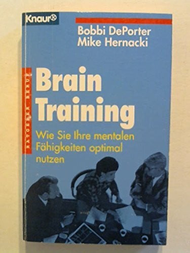 Heim, Malte Brain Training: Wie Sie Ihre mentalen Fähigkeiten optimal nutzen (Knaur Taschenbücher. Ratgeber Beruf)