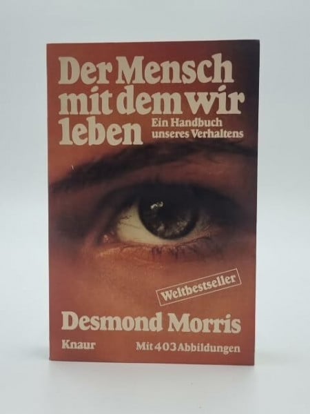 Wolfram Wagmuth Der Mensch, mit dem wir leben: Ein Handbuch unseres Verhaltens (Knaur Taschenbücher. Sachbücher)